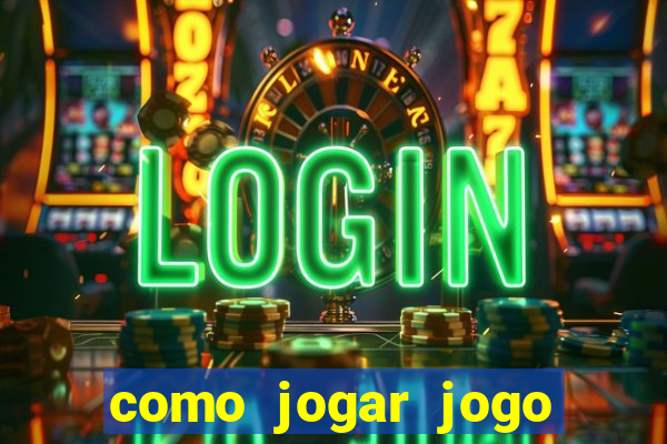 como jogar jogo sem abaixar